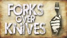 Forks Over Knives