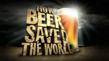 How Beer Saved the World