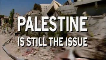 Palestine Is Still the Issue