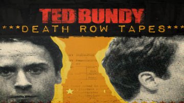 Ted Bundy: The Death Row Tapes