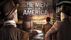 The Men Who Built America