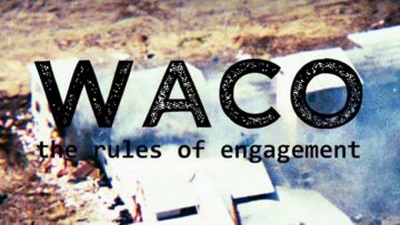 Waco: The Rules of Engagement
