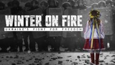 Winter on Fire: Ukraine’s Fight for Freedom